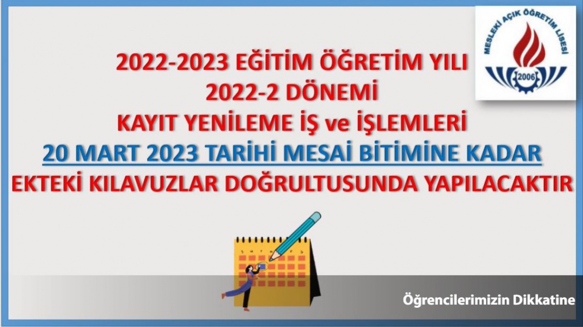 2022-2023 EĞİTİM ÖĞRETİM YILI 2022-2 DÖNEMİ KAYIT YENİLEME İŞ VE İŞLEMLERİ BAŞLAMIŞTIR.